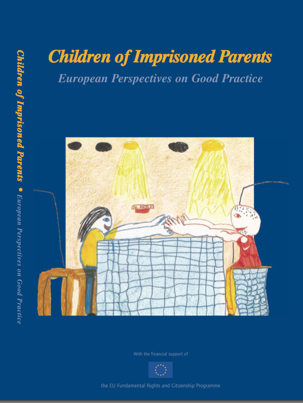 Children of Imprisoned Parents: European Perspectives on Good Practice